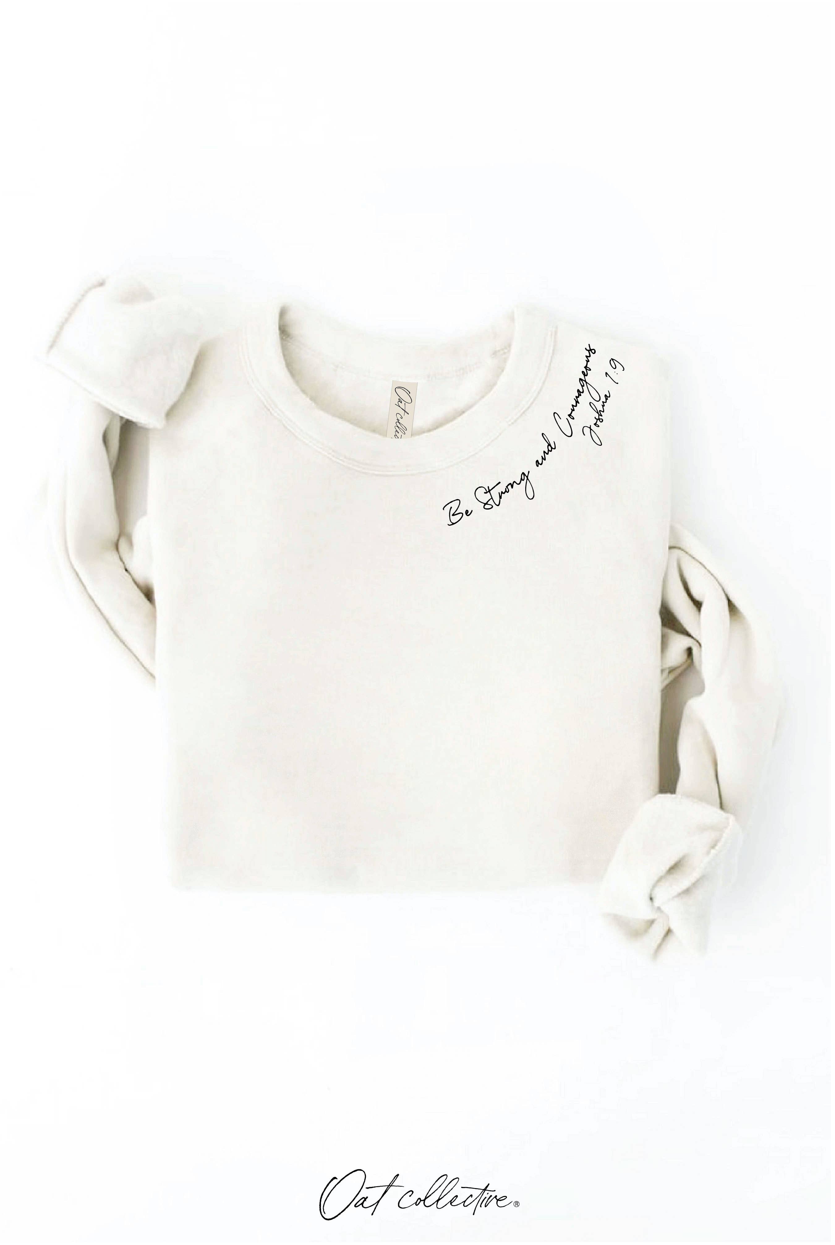 OAT COLLECTIVE - Wholesale Graphic Sweatshirt - Women's - BE STRONG AND COURAGEOUS Graphic Sweatshirt7