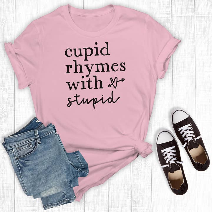 Funny Valentines Cupid Rimes With Stupid Graphic Tee for wholesale by Rebel Rose