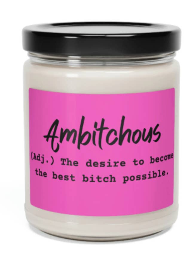 Funny Ambitchous Scented Soy Candle, 9oz for wholesale by Circle P Creations