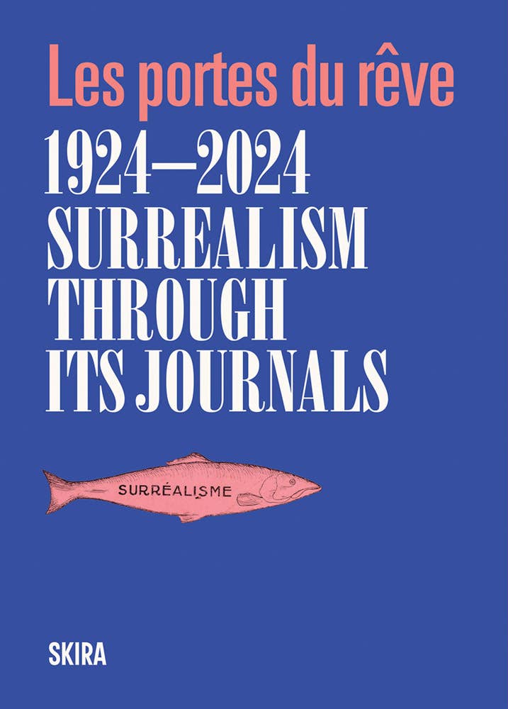 ARTBOOK | D.A.P. - Wholesale Arts & Entertainment - Surrealism through Its Journals 1924–20240