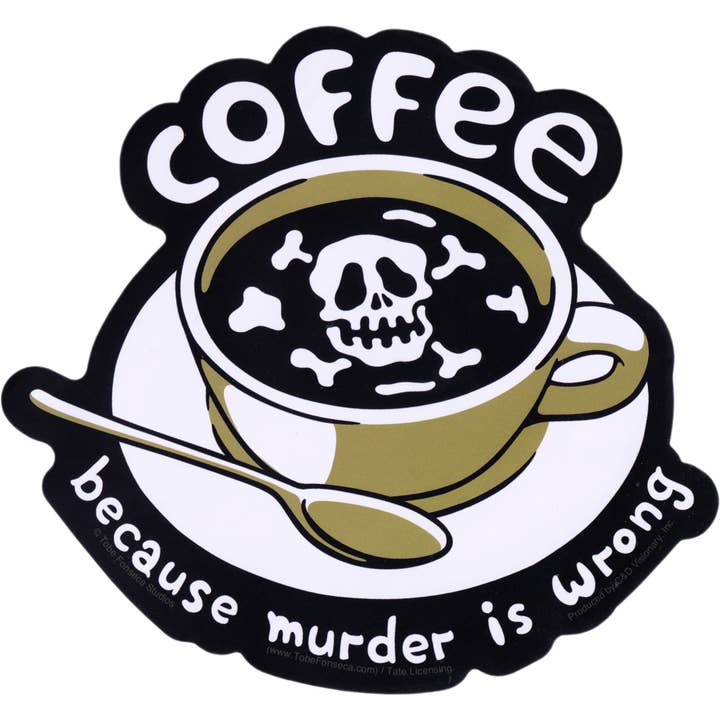 Klistermärke - "Kaffe - För att mord är fel" Tobe Fonseca för wholesale av Square Deal Recordings & Supplies