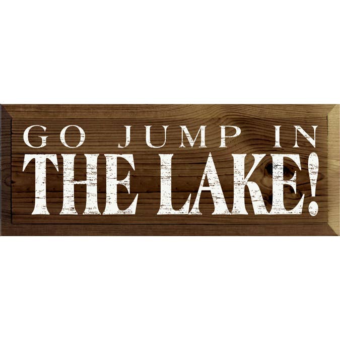 SAWDUST CITY - Vendita all'ingrosso Cartelli - Targa in legno con scritta «Go Jump in the Lake»1