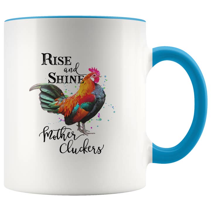 Disrupted Industries - Wholesale Coffee mug - Rise & Shine Mother Cluckers Mug