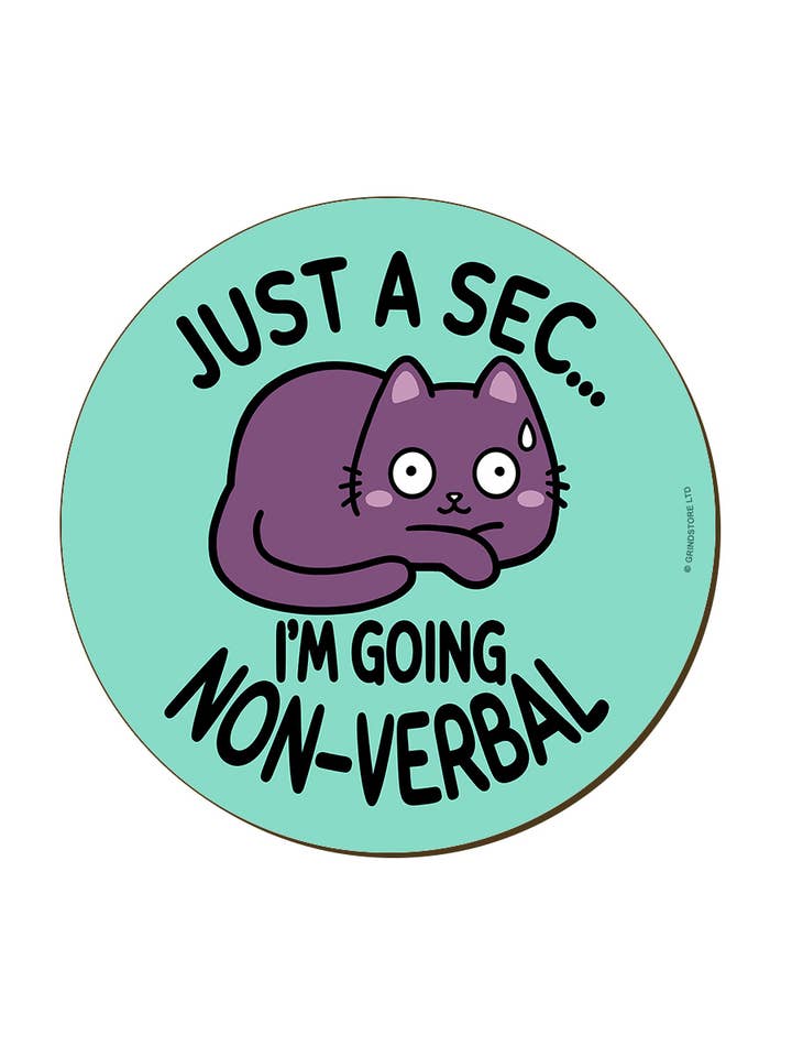 Just A Sec...I'm Going Non-Verbal Cat Coaster for wholesale by Grindstore