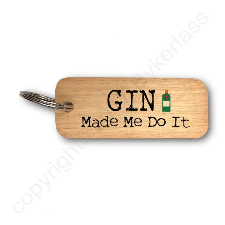 Gin Made Me Do It - Rustic Wooden Keyring - RWKR1 (Six Pack) for wholesale by Wotmalike