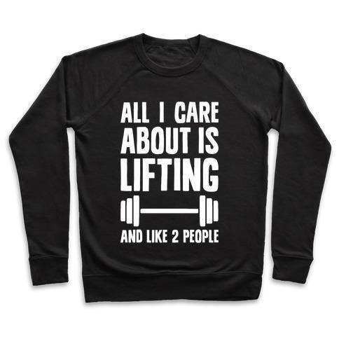 ALL I CARE ABOUT IS LIFTING AND LIKE TWO PEOPLE SWEATSHIRT for wholesale by True Modern