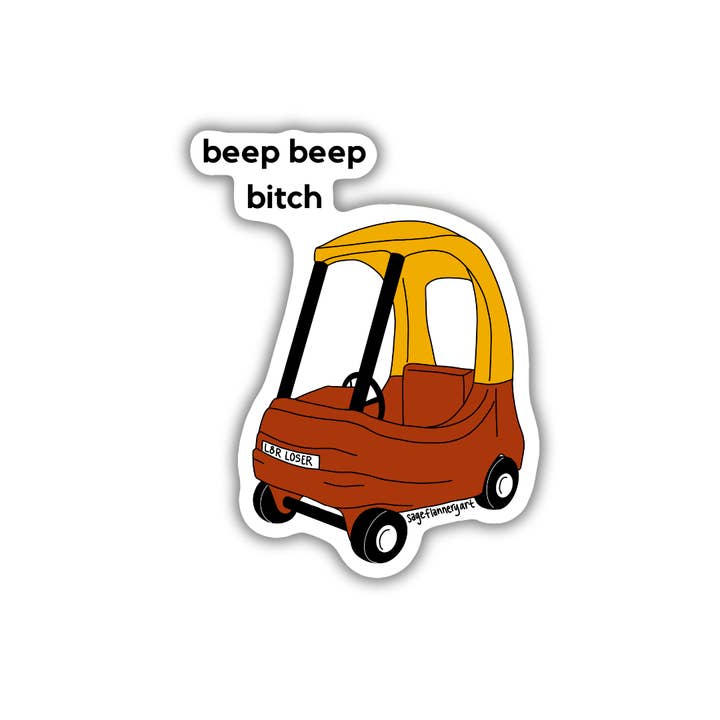 Beep Beep Bitch Sticker for wholesale by Sage Flannery Art