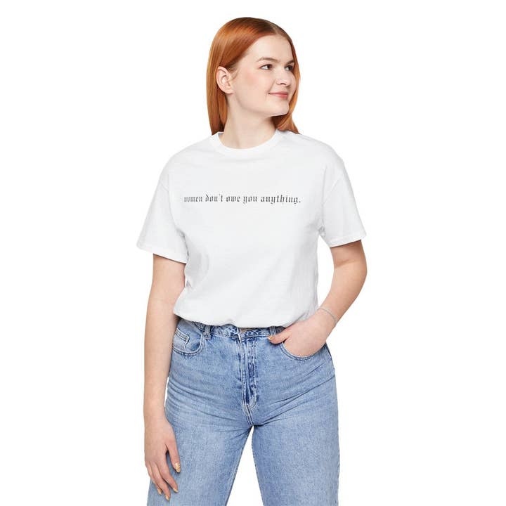 Women don't owe you anything tee for wholesale by Selenite Studio