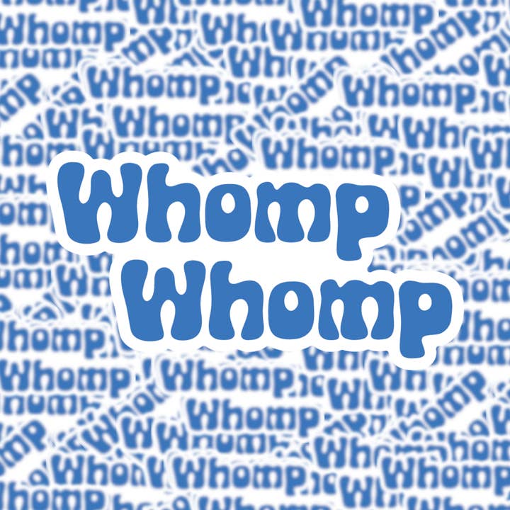 Fuzzy Loon Designs - Wholesale Sticker - Whomp Whomp Sticker0