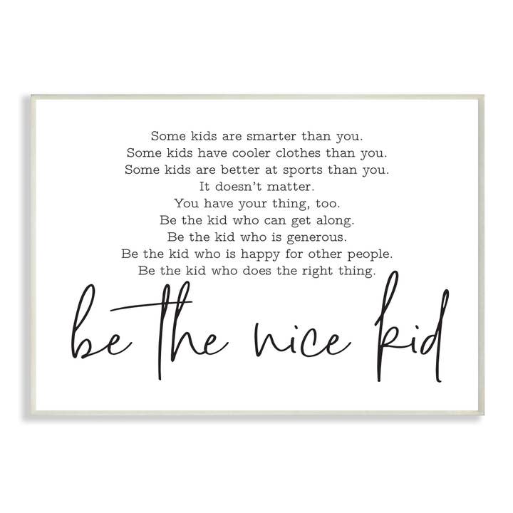 Plaque murale pour enfants Be The Nice Kid BW Inspirational Word pour la vente par Stupell Industries