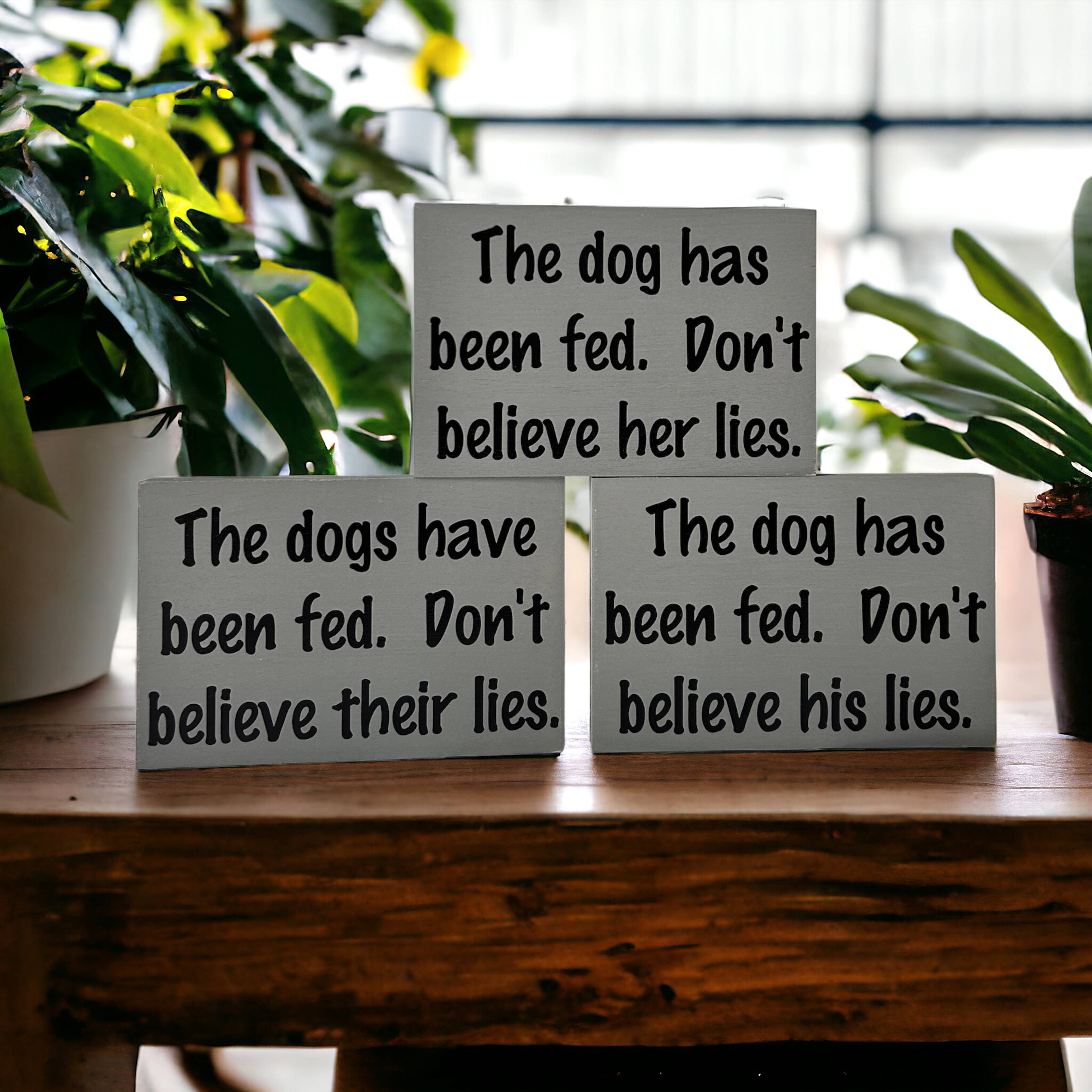 Inkwood Crafters - Wholesale Sign - Dog has been fed - Funny Rustic Wood Dog Shelf Sitter Signs5