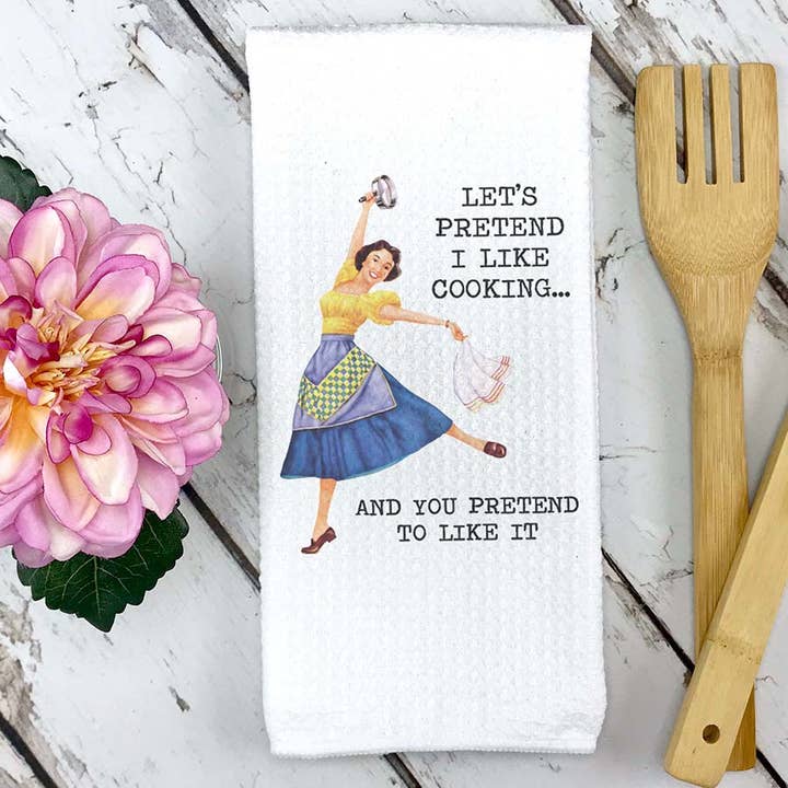Let's Pretend I Like Cooking Kitchen Towel, Funny Dish Towel for wholesale by Canary Road