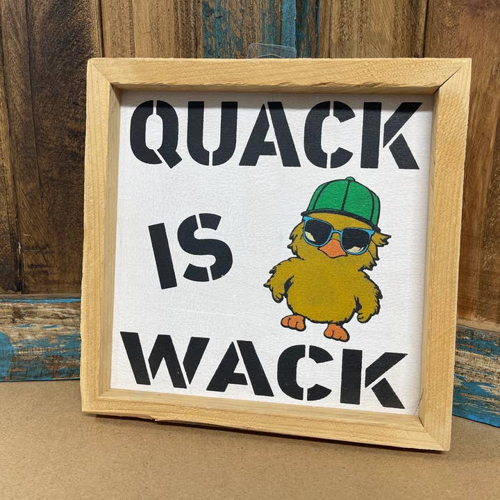 Reclaimed Woodworks Home Decor – wholesale Sign – Funny "Quack is Wack" Handcrafted Wood Sign2