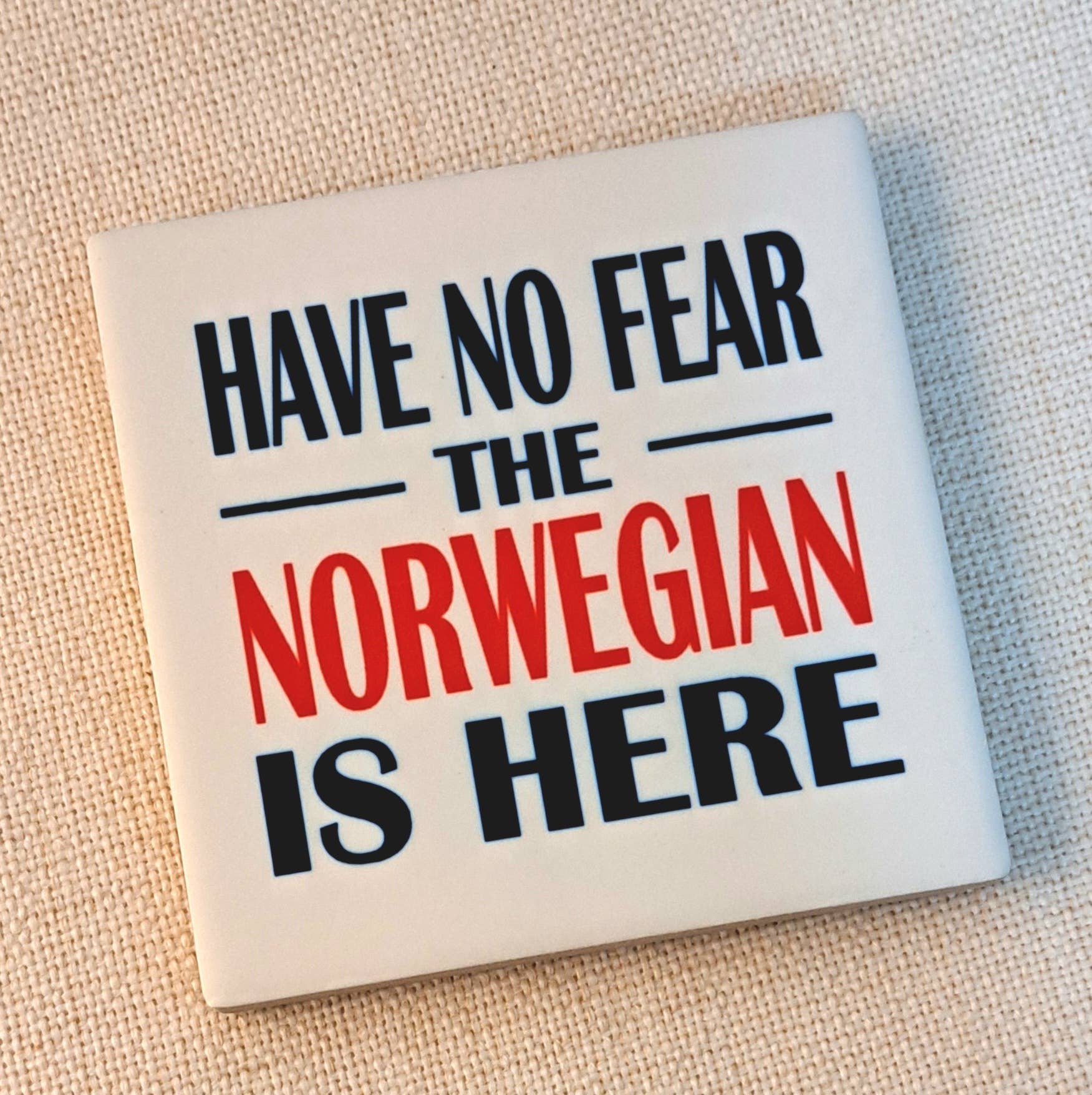Hello Lucy - Wholesale Coasters - Coaster No Fear Norwegian Here2