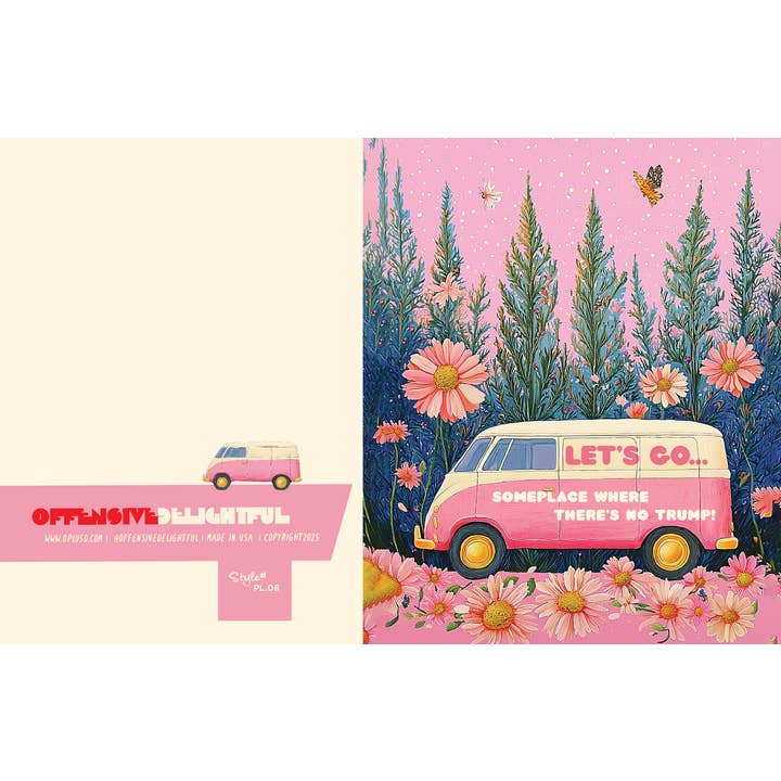 OffensiveDelightful - Wholesale Everyday Greeting Card - LET'S GO WHERE THERE's NO TRUMP political everyday card