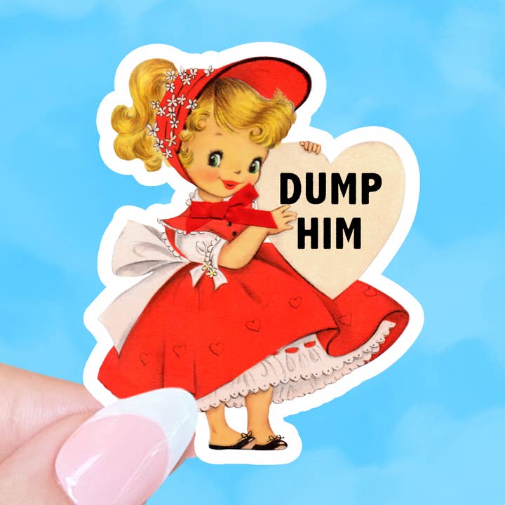 Funny vintage sticker, Dump him sticker, Laptop sticker for wholesale by Radical Buttons