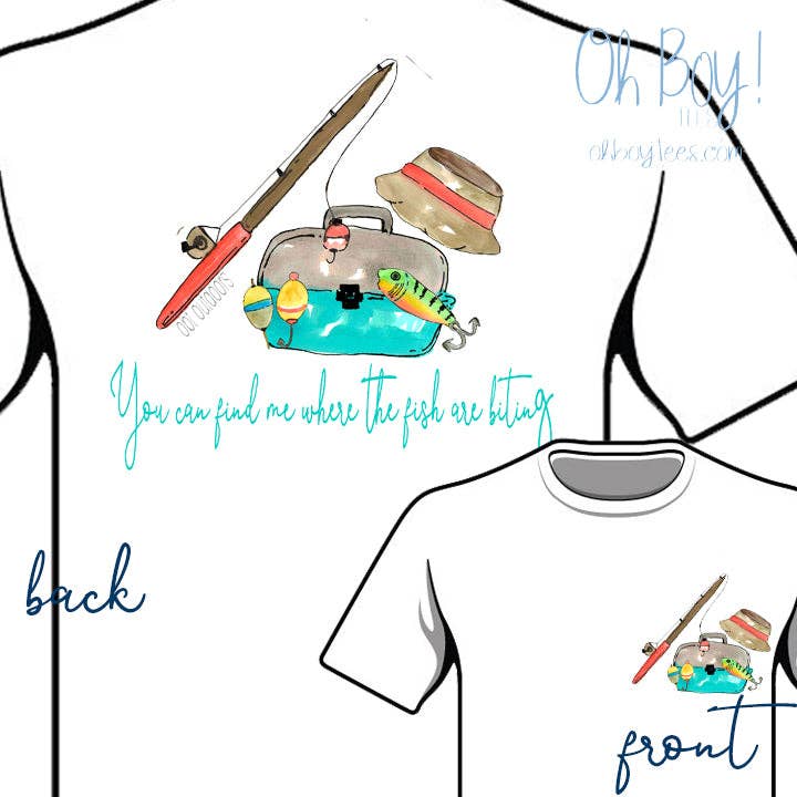 You can find me where the fish are biting - OBT Outdoors for wholesale by Oh Boy! Tees