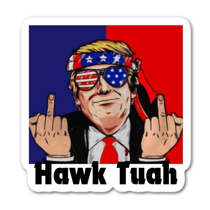 Lyrical River Designs - Wholesale Sticker - Hawk Tuah Trump Middle Finger Sticker0