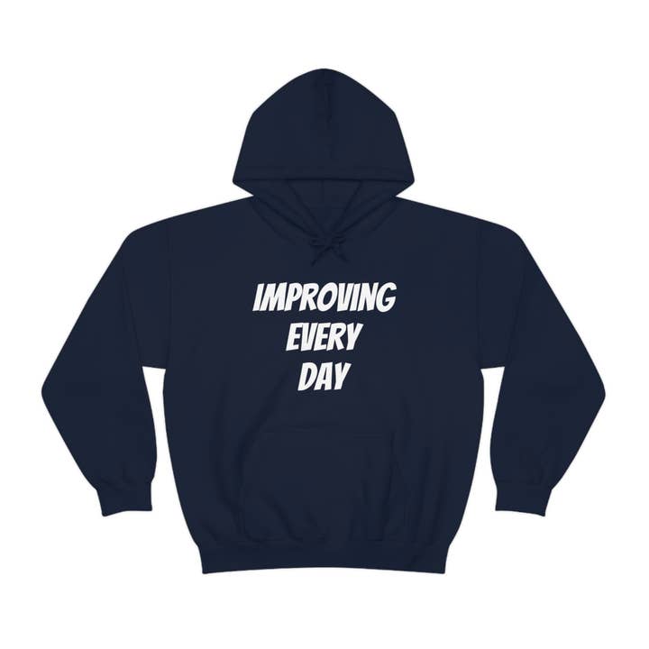 Improving Every Day Hoodie - Sweatshirt - Hooded Sweatshirt - Clothing - Unisex for wholesale by WilyyArts
