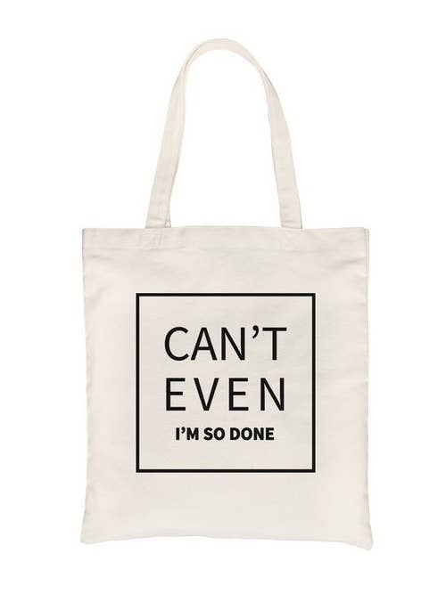 Can't Even So Done Canvas Bag for wholesale by 365 In Love