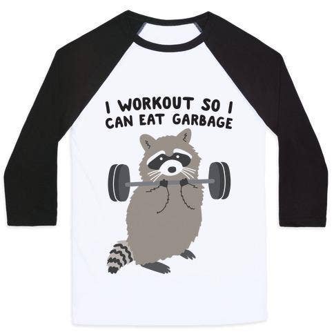 I WORKOUT SO I CAN EAT GARBAGE UNISEX CLASSIC BASEBALL TEE for wholesale by True Modern
