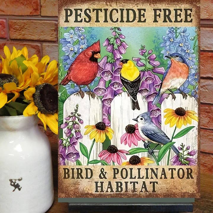 Pesticide Free Bird Habitat Metal Sign for wholesale by Bad Bunny Designs