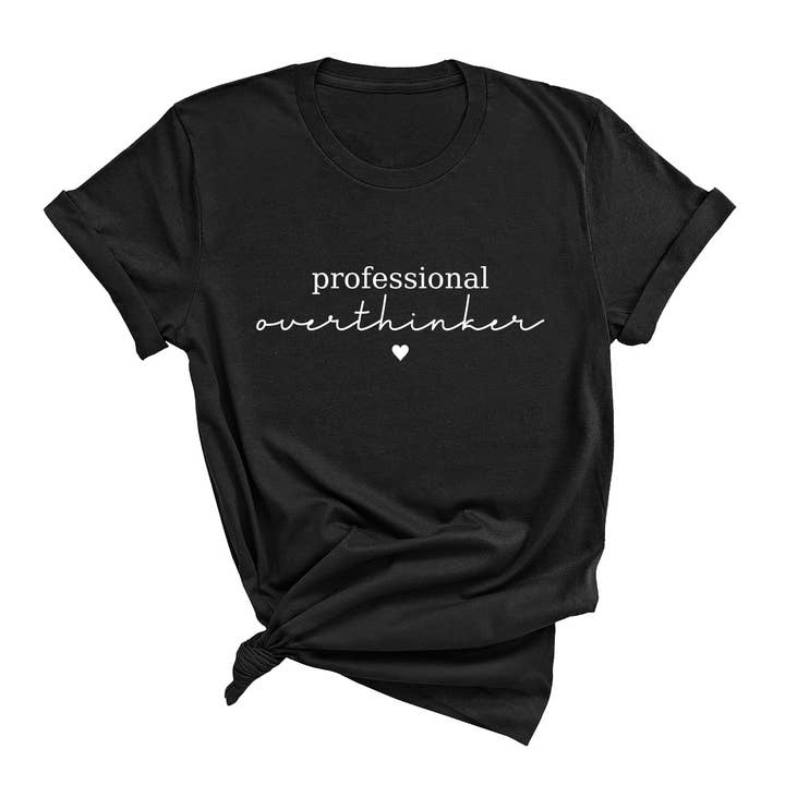 Viv&Lou - Wholesale Screen Printed T-Shirt - Women's - Professional Overthinker T-Shirt