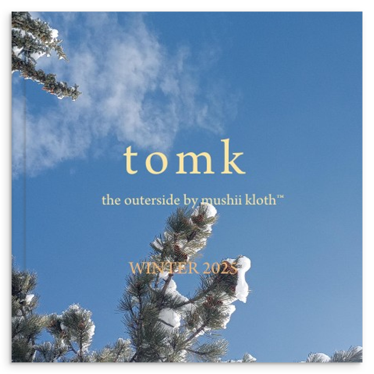 tomk by mushii kloth™ - Wholesale Display Book - WINTER 2025, PARK COUNTY, Photobook0
