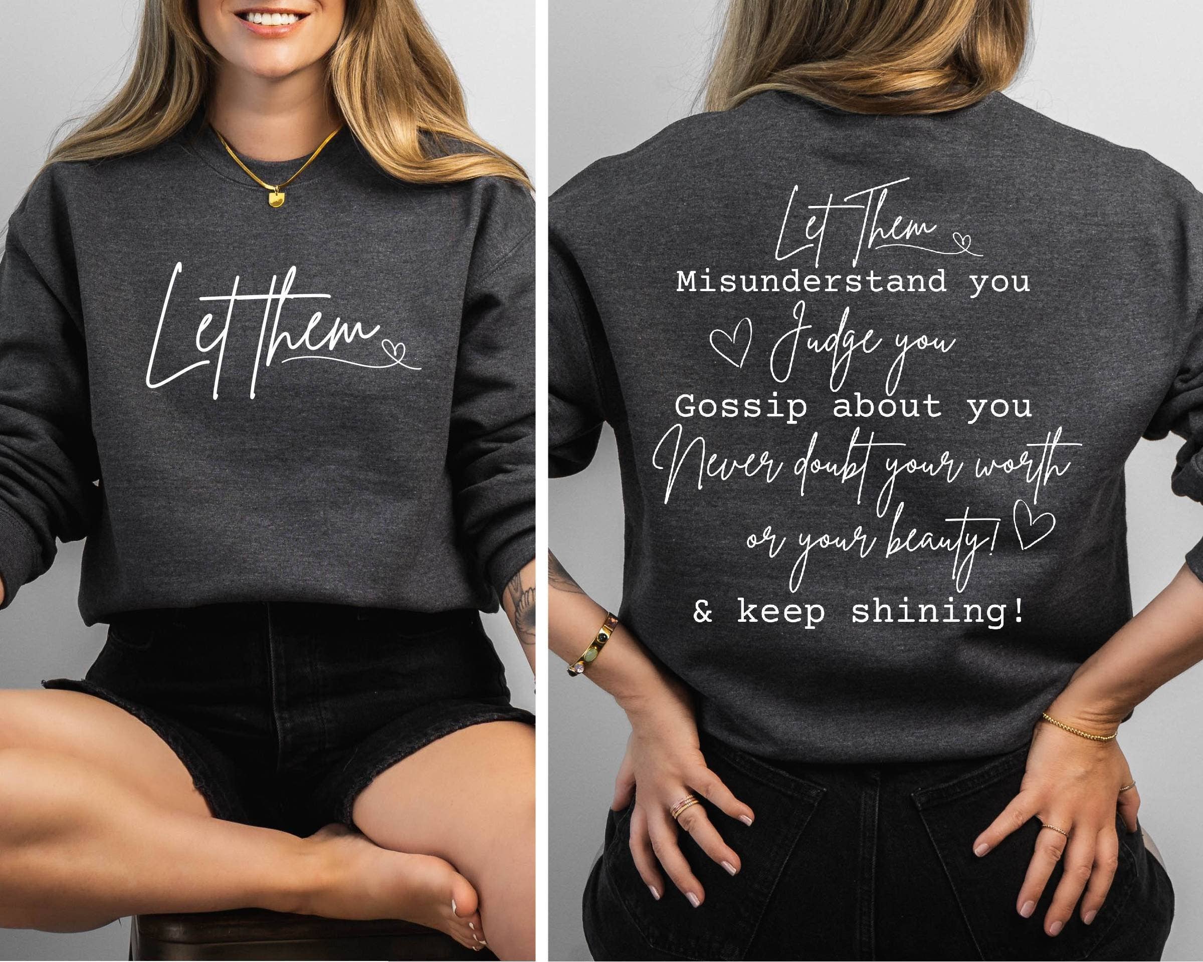 TheKingShirt - Wholesale Graphic Sweatshirt - Women's - Let Them Sweatshirt - Inspirational Self Love Gift for Her5