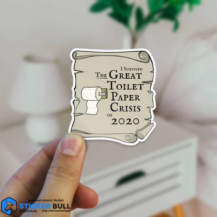 Sticker Bull - Wholesale Sticker - I Survived The Great Toilet Paper Crisis Sticker, Vinyl Stickers, Meme Sticker, Meme, Funny Sticker, Bumper Sticker Funny, Stickers, Covid4