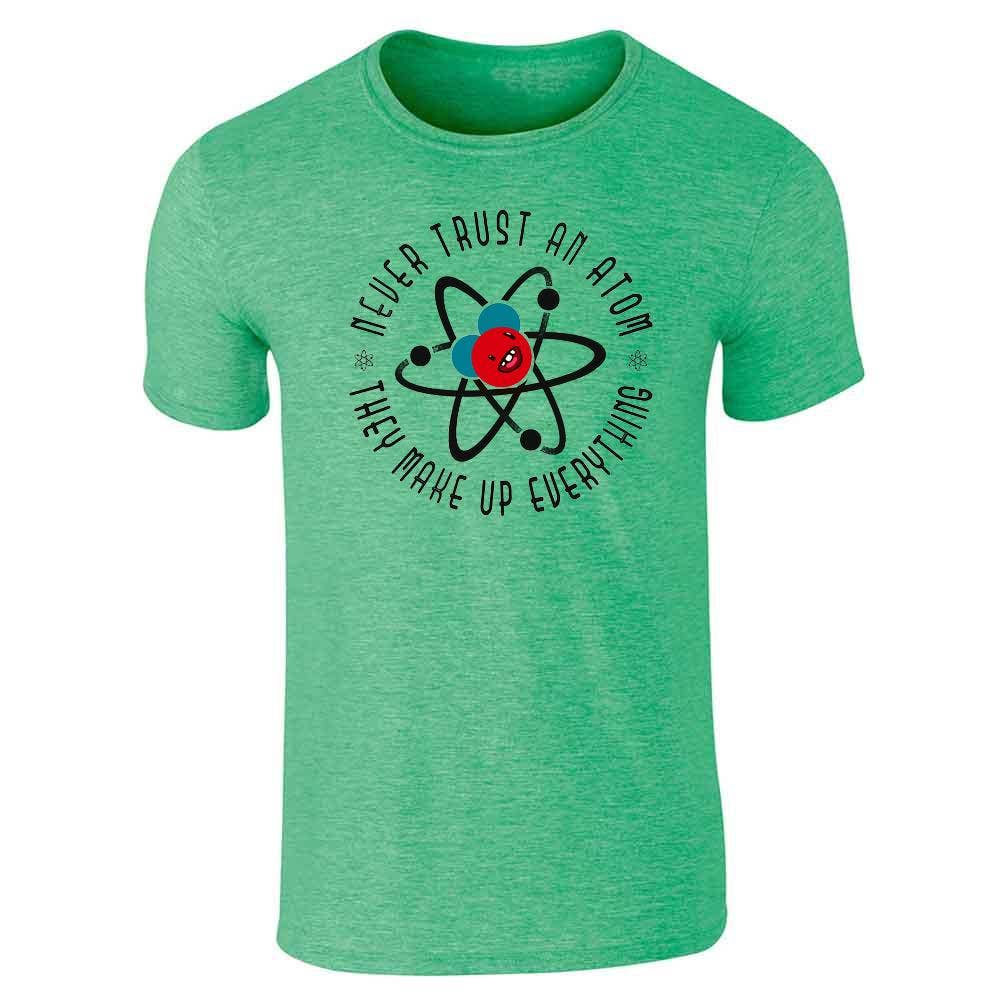 Pop Threads – wholesale Screen printed t-shirt – unisex – Never Trust an Atom They Make Up Everything  Unisex Tee1