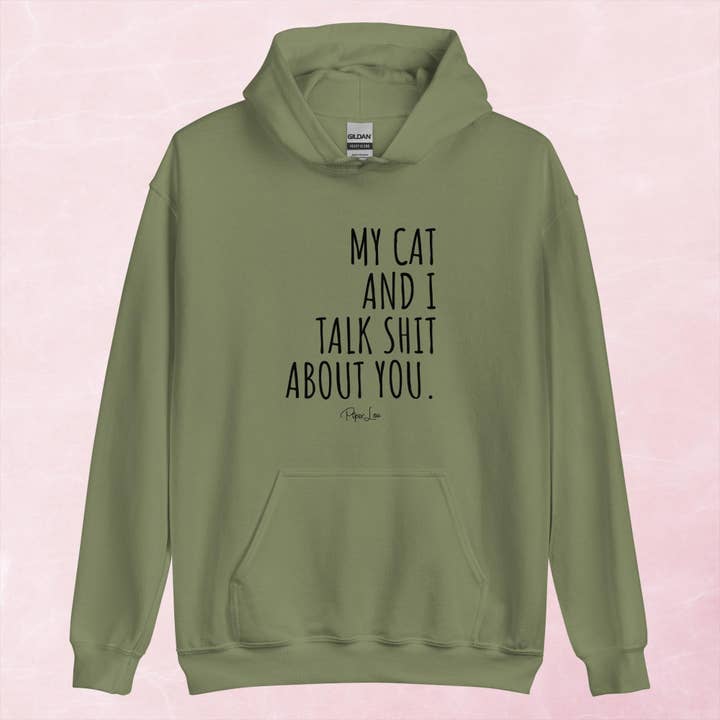 My Cat And I Talk Shit About You Graphic Hoodie for wholesale by Piper Lou Collection