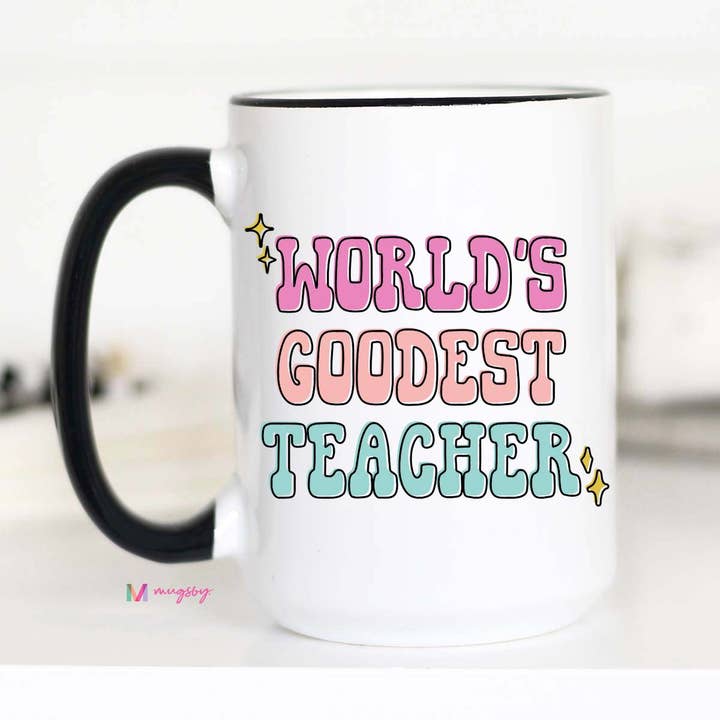 Mugsby - Wholesale Coffee Mug - World's Goodest Teacher Coffee Mug, Teacher gifts