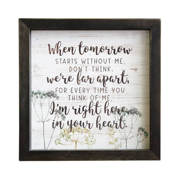 Sincere Surroundings - Wholesale Sign - RF1013 - Where Tomorrow Starts Without Me - In Your Heart