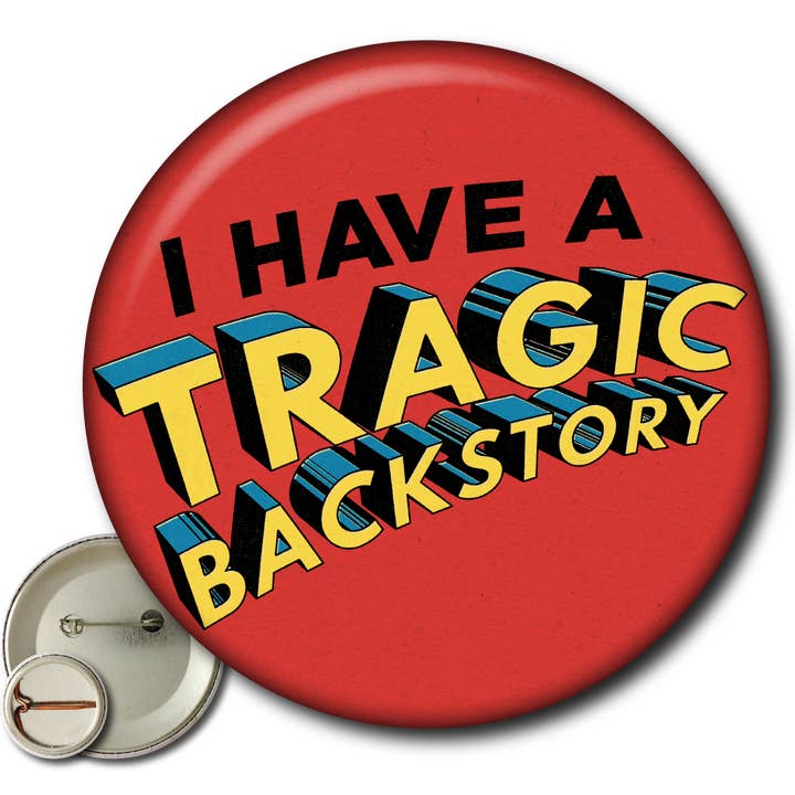 I Have a Tragic Backstory – Pin for wholesale by Static Cat Studio