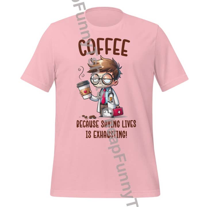 Camiseta unissexo Café Porque Salvar Vidas É Exaustivo por atacado de Black and Gifted LLC