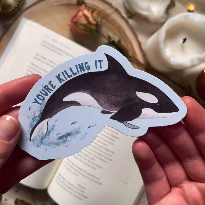 You're Killing It Orca Sticker for wholesale by The Curious Cactus
