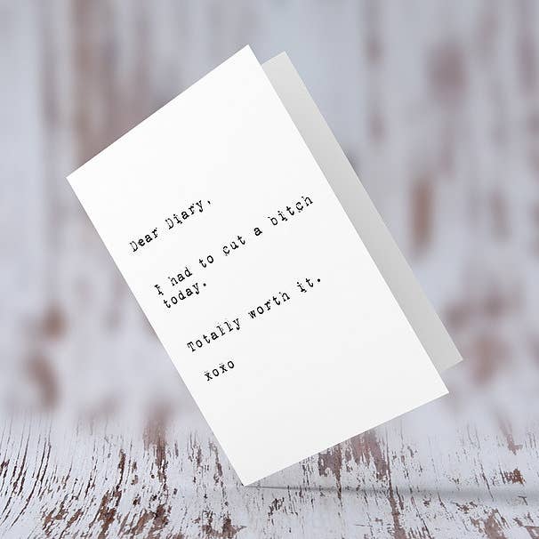 Dear Diary, Had To Cut A Bitch Today for wholesale by Badass Collective