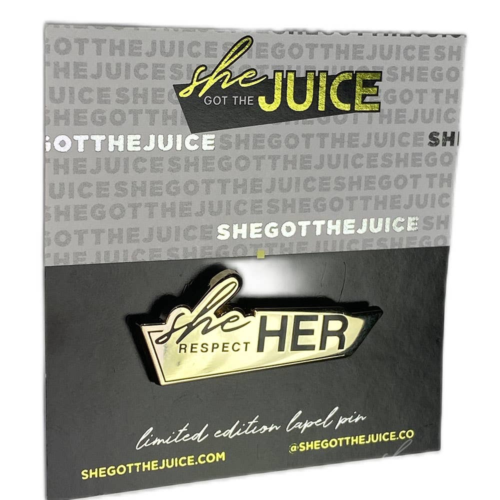 She Got The Juice - Wholesale Lapel Pin/Button - Respect Her - Pronoun Lapel Pin4