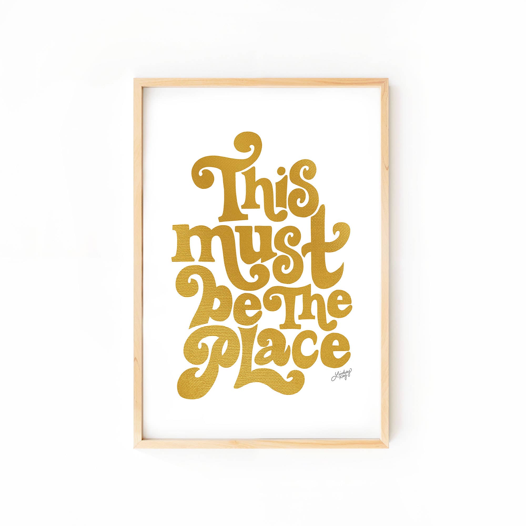 Lindsey Kay Collective - Wholesale Art Print - This Must Be The Place - Art Print (Multiple Color Options)4