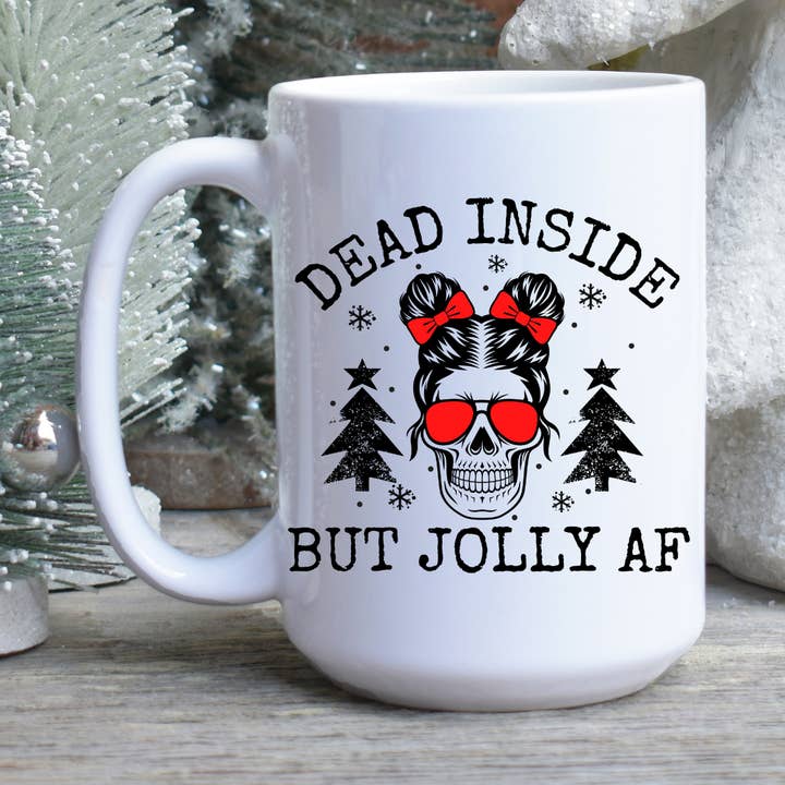 Tasse à café Dead Inside But Jolly AF pour la vente par K.A Designs