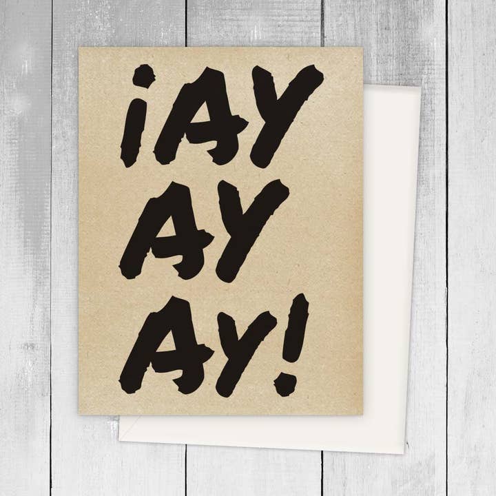 Ay Ay Ay Spanish Greeting Card for wholesale by Viva Greetings