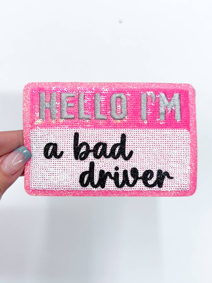 Hello I'm...A Bad Driver Sequins Embroidery Patch for wholesale by ABLNco