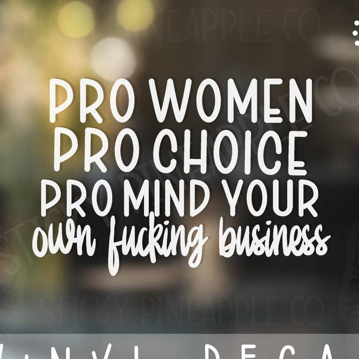 Pro Choice Vinyl-Aufkleber für Damen | Autoaufkleber | Pro Choice | Wetterfester Vinyl-Aufkleber | 12,7 cm hoher Aufkleber | weißer Aufkleber | für Ihr Auto und mehr! für den Großhandel von Sticky Pineapple Co