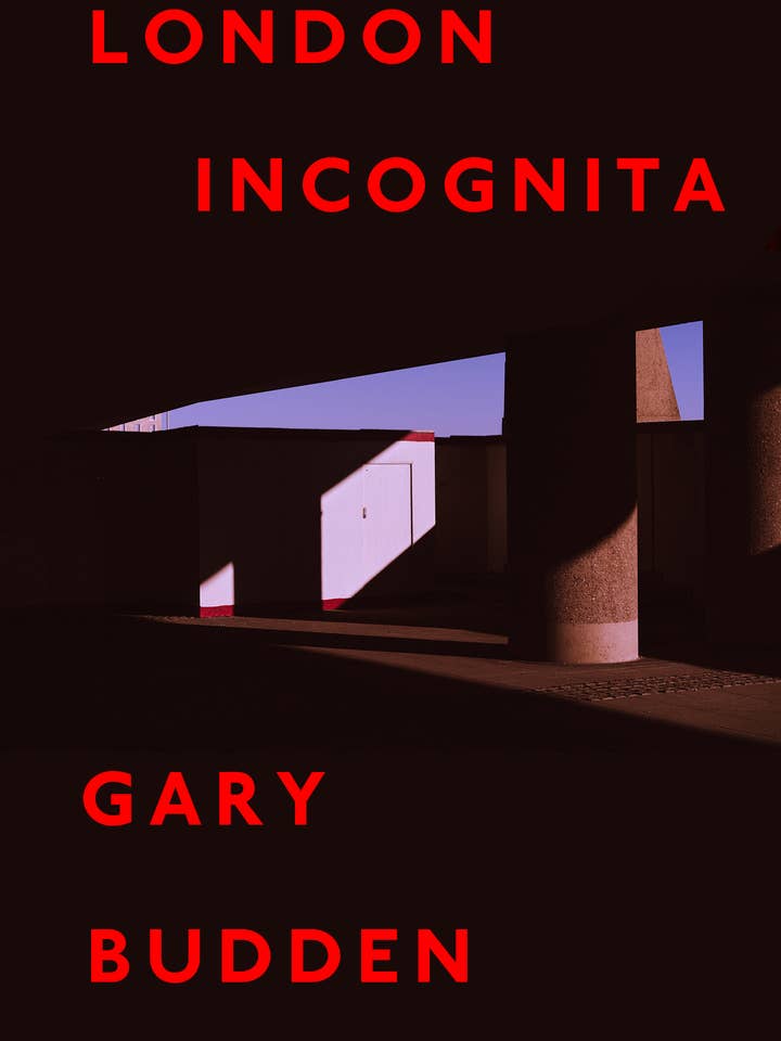 London Incognita by Gary Budden for wholesale by Dead Ink Books