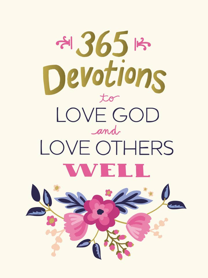 365 Devotions To Love God And Love Others Well for wholesale by HarperCollins Christian Publishing