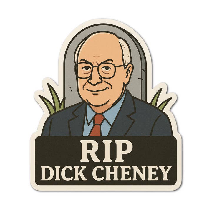 RIP Dick Cheney Wasserdichter Aufkleber für den Großhandel von Lyrical River Designs