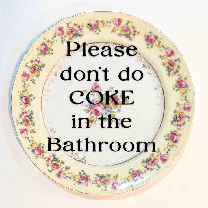 Vintage Swear Plates - "Please don’t do coke in the bathroom for wholesale by Un Peche Mignon