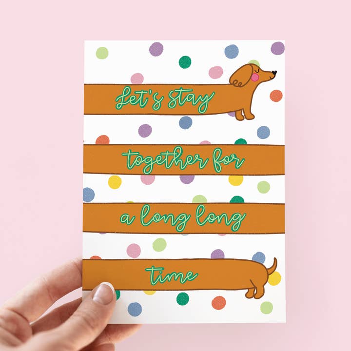 The Shelley Society - Wholesale Love Card - Long Time Love Weenie Dog Dachshund Romance Greeting Card1