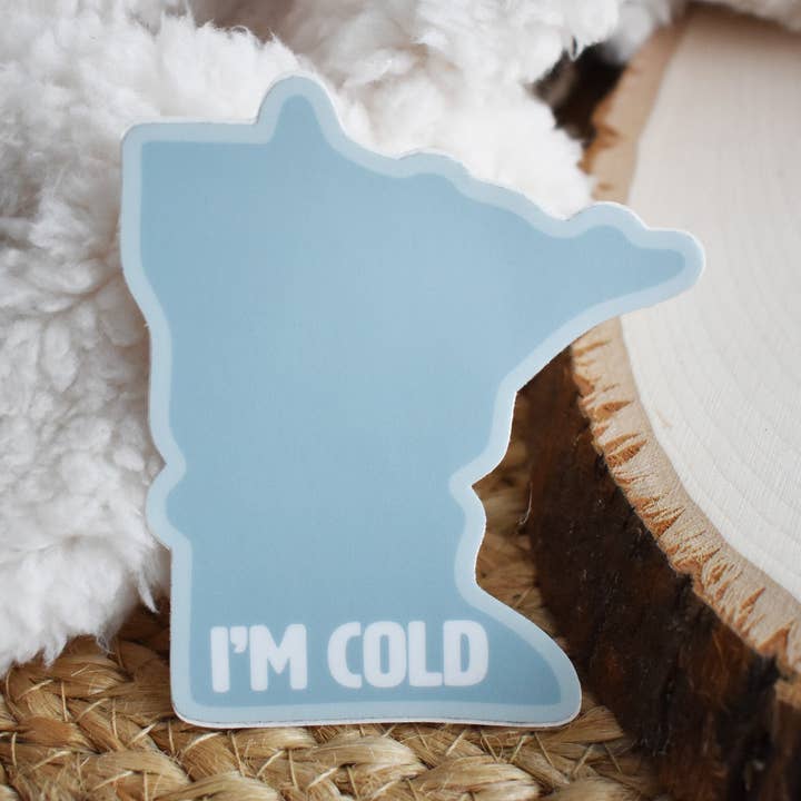 MN I'm Cold Sticker for wholesale by Wild North Co